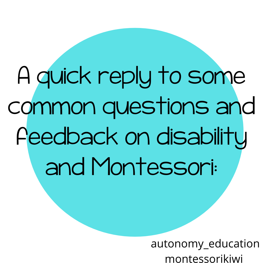 Some quick replies to common questions and feedback on disability and Montessori