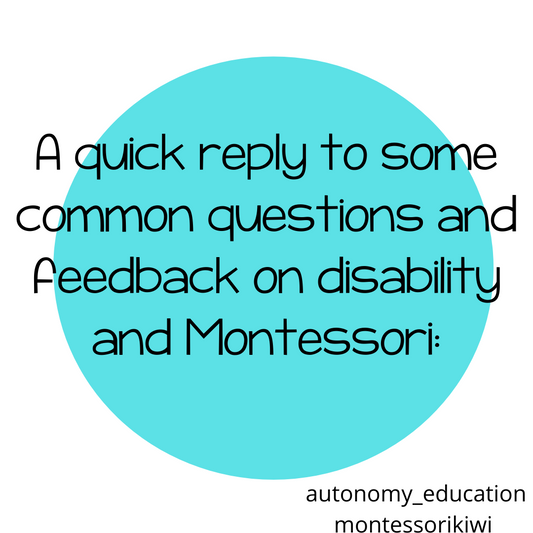 Some quick replies to common questions and feedback on disability and Montessori