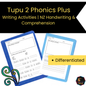 Tupu 2 Writing Prompts and Handwriting Worksheets | Ready to Read Phonics Plus