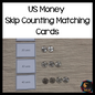 US Money Skip Counting Matching Cards - montessorikiwi