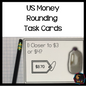 US Money Rounding Task Cards - montessorikiwi