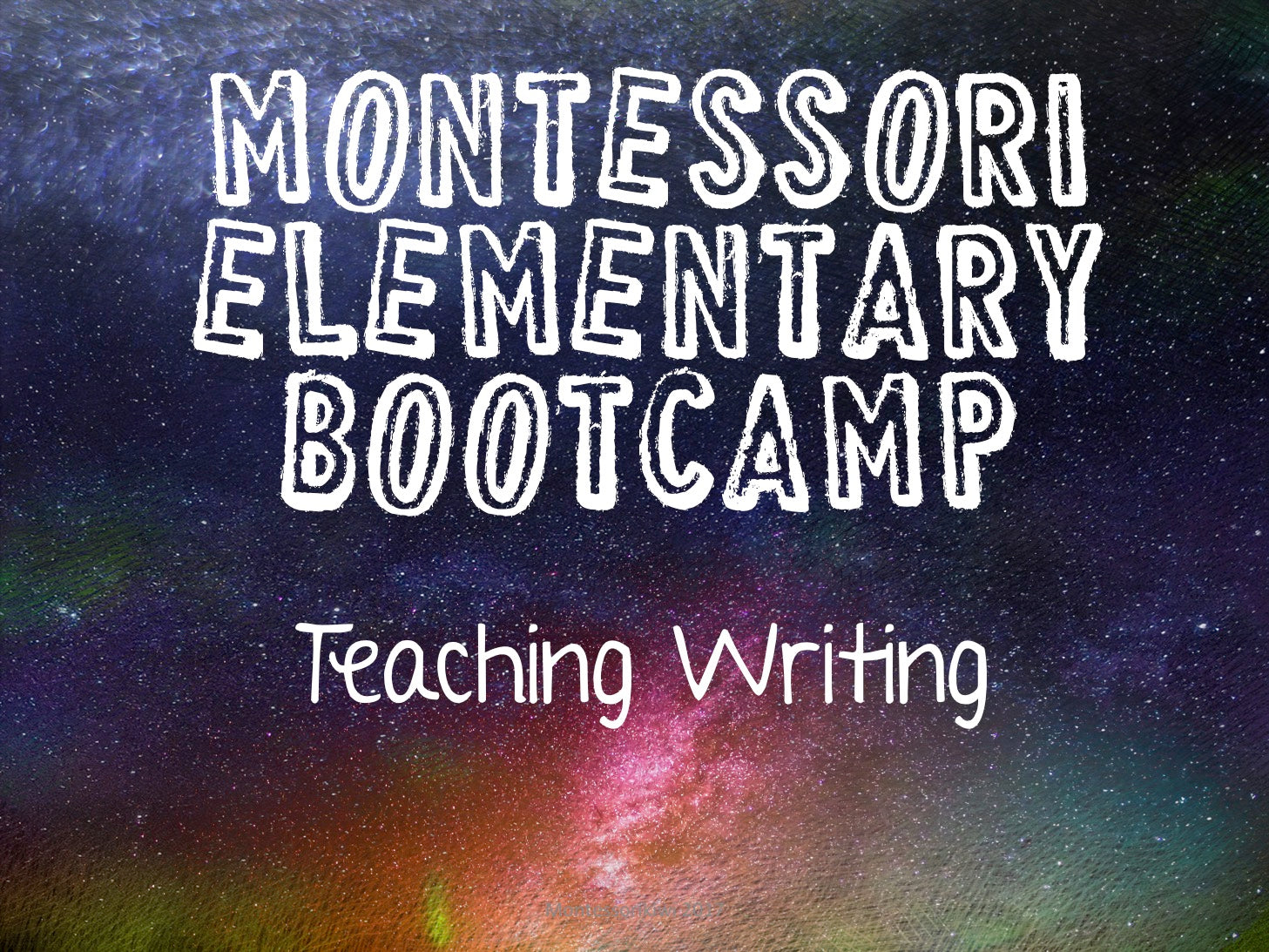 Elementary Boot Camp: Teaching Writing - montessorikiwi