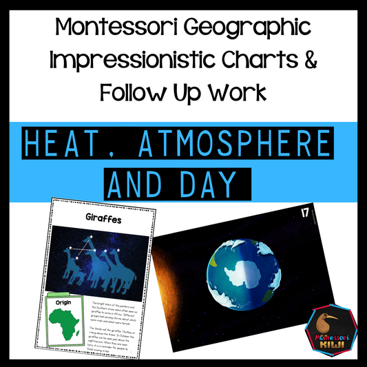 Montessori Geographic Impressionistic Charts - Heat, Atmosphere & Day Follow Up (Cosmic) - montessorikiwi