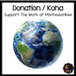 Donation/ Koha, Support of Montessorikiwi - montessorikiwi
